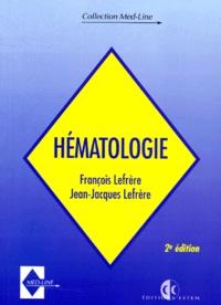 François Lefrère et Jean-Jacques Lefrère - HEMATOLOGIE ET TRANSFUSION. - 2ème édition.