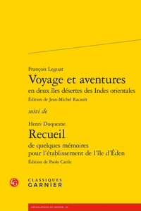 François Leguat et Henri Duquesne - Voyage et aventures en deux îles désertes des Indes orientales - Recueil de quelques mémoires pour l'établissement de l'île d'Eden.