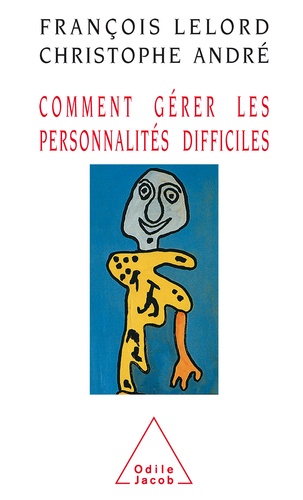 Comment gérer les personnalités difficiles