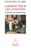 Liberté pour les insensés. Le roman de Philippe Pinel