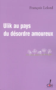 Ulik au pays du désordre amoureux