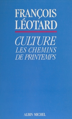 Culture. Les chemins de printemps