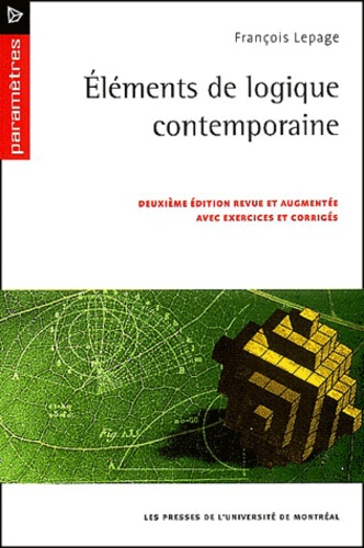 François Lepage - Elements De Logique Contemporaine. 2eme Edition.