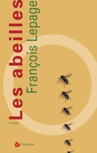 François Lepage - Les abeilles.