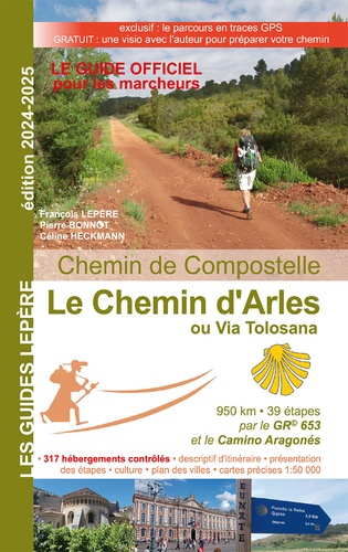 Le Chemin d'Arles, ou Via Tolosana. Chemin de Compostelle  Edition 2024-2025