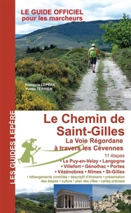 François Lepère et Yvette Terrien - Le chemin de Saint-Gilles - La Voie Regordane à travers les Cévennes.