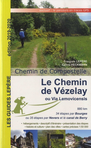 Le chemin de Vézelay ou Via Lemovicensis. Chemin de Compostelle  Edition 2019-2020