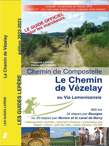 Le Chemin de Vézelay ou Via Lemovicensis. Chemin de Compostelle  Edition 2022-2023
