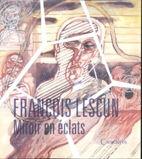 François Lescun - miroir en éclats.