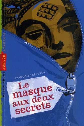 François Lescuyer - Le masque aux deux secrets.