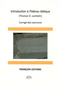 Téléchargez des ebooks gratuits Introduction à l'hébreu biblique (Thomas O. Lambdin)  - Corrigé des exercices (French Edition) DJVU MOBI FB2