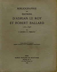François Lesure - Bibliographie des éditions d'Adrian le Roy et Robert Ballard (1551-1598).