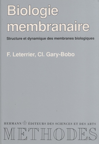 Biologie membranaire. Structure et dynamique des membranes biologiques