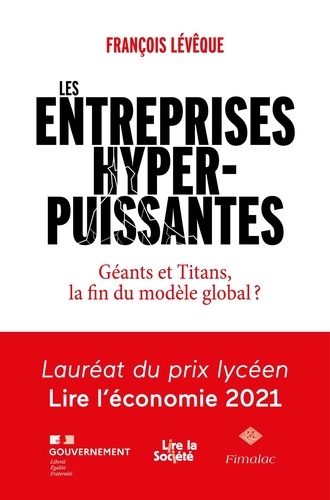 Les entreprises hyperpuissantes. Géants et Titans, la fin du modèle global ?