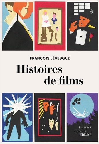 François Lévesque - Histoires de films.