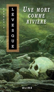 Les carnets de francis v 03 une mort comme riviere
