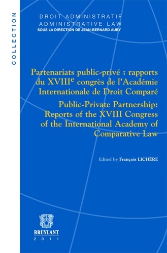 François Lichère - Partenariats public-privé : Rapport du XVIIIe congrès de l'académie internationale de droit comparé.