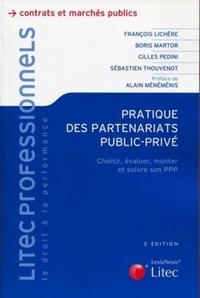 François Lichère et Boris Martor - Pratique des partenariats public-privé - Choisir, évaluer, monter et suivre son PPP.