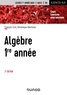 François Liret et Dominique Martinais - Algèbre 1re année - Cours et exercices avec solutions.