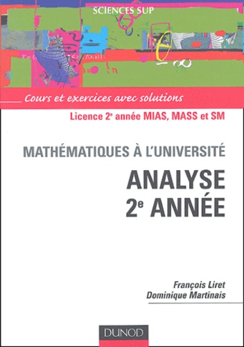 François Liret - Analyse 2e année - Cours et exercices avec solutions.
