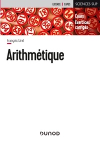 François Liret - Arithmétique - Cours et exercices corrigés.