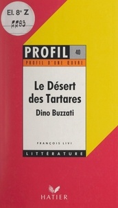 François Livi et Georges Décote - Le désert des Tartares, Dino Buzzati - Analyse critique.