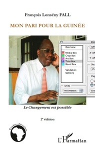 François Lonsény Fall - Mon pari pour la Guinée - Le changement est possible.