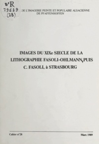 François Lotz - Images du XIXe siècle de la lithographie Fasoli-Ohlmann, puis C. Fasoli, à Strasbourg.