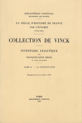 François-Louis Bruel - Inventaire analytique de la collection De Vinck - Tome 2, La Constituante.
