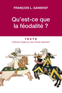 François-Louis Ganshof - Qu'est-ce que la féodalité ?.