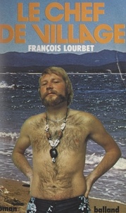 François Lourbet - Le chef de village.