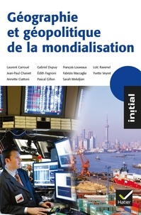 François Louveaux et Jean-Paul Charvet - Initial - Géographie et géopolitique de la mondialisation.