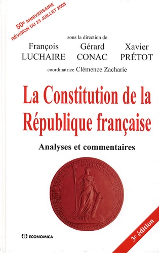 François Luchaire et Gérard Conac - La Constitution de la République française - Analyses et commentaires.