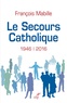 François Mabille - Le Secours catholique - 1946-2016.