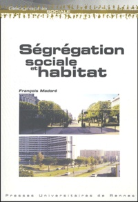 François Madoré - Ségrégation sociale et habitat.