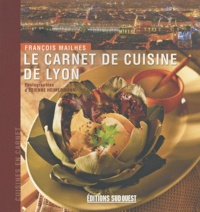 François Mailhes - Le carnet de cuisine de Lyon.