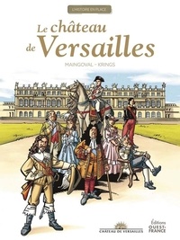 Google livres Android télécharger La grande histoire du château de Versailles in French par François Maingoval, Jean-Marc Krings, Antoine Kompf 9782737389870 MOBI