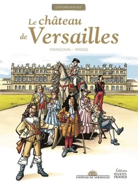 La grande histoire du château de Versailles