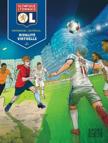 Olympique Lyonnais Tome 2 Rivalité virtuelle