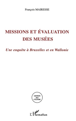 Missions et évaluation des musées. Une enquête à Bruxelles et en Wallonie