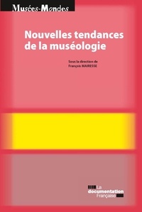 François Mairesse - Nouvelles tendances de la muséologie.