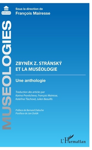 Zbynek Z. Stransky et la muséologie. Une anthologie