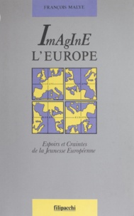 François Malye - Imagine l'Europe.