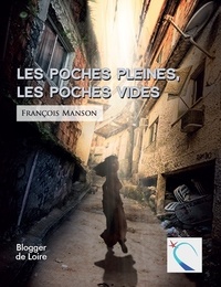 François Manson - Les poches pleines, les poches vides.