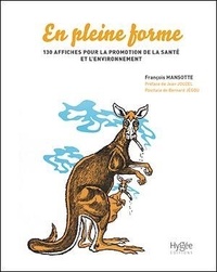 François Mansotte - En pleine forme - 130 affiches pour promouvoir la santé et l'environnement.