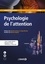 Psychologie de l'attention 2e édition