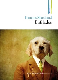 François Marchand - Enfilades - Nouvelles.