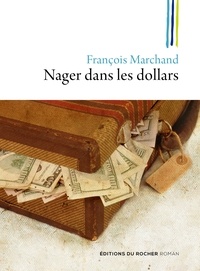 François Marchand - Nager dans les dollars.