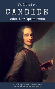 François-Marie Arouet de Voltaire - Candide - oder Der Optimismus. Mit Kupferstichen von Jean-Michel Moreau..