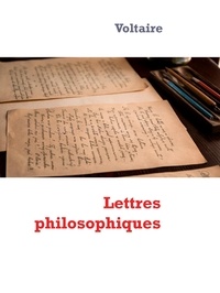 François-Marie Arouet (Voltaire) - Lettres philosophiques.